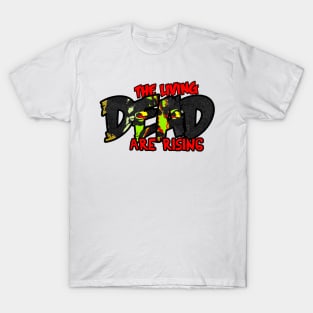 The Living Dead are Rising T-Shirt